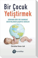 Bir Cocuk Yetistirmek