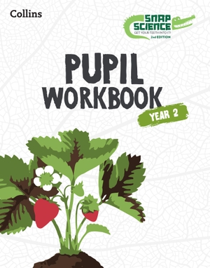 Smart, Liz / Rebecca Franks. Snap Science 2nd Edition - Snap Science Pupil Workbook - Year 2. HarperCollins UK, 2024.