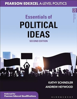 Heywood, Andrew / Kathy Schindler. Essentials of Political Ideas - For Pearson Edexcel Politics A-Level. Bloomsbury Publishing PLC, 2024.
