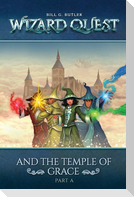Wizard Quest and The Temple of Grace
