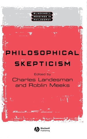 Landesman / Meeks. Philos Skepticism. John Wiley & Sons, 2002.