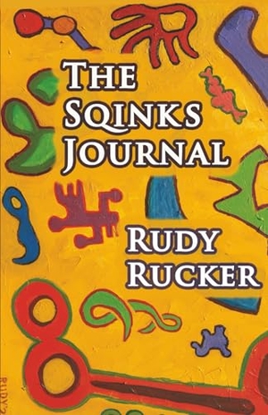 Rucker, Rudy. Ths Sqinks Journal. Transreal Books, 2025.