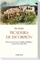 Picadura de escorpión : memorias en torno al castillo de Migliano - Grand Tour : Italia 2015