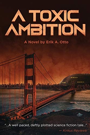 Otto, Erik A.. A Toxic Ambition. Sagis Press, 2021.