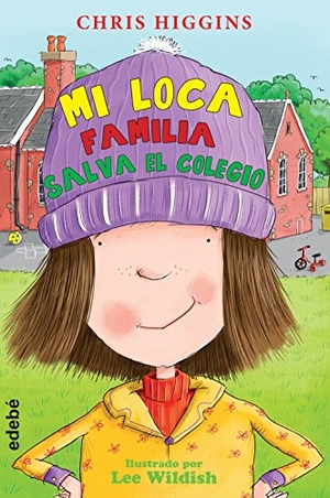 Blanch, Teresa / Chris Higgins. Mi loca familia salva el colegio. Editorial Edebé, 2016.