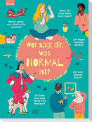 Wer sagt dir, was normal ist?