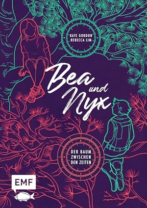 Lim, Rebecca / Kate Gordon. Bea & Nyx - Der Baum zwischen den Zeiten - Packendes Jugendbuch ab 10 Jahren. Edition Michael Fischer, 2024.