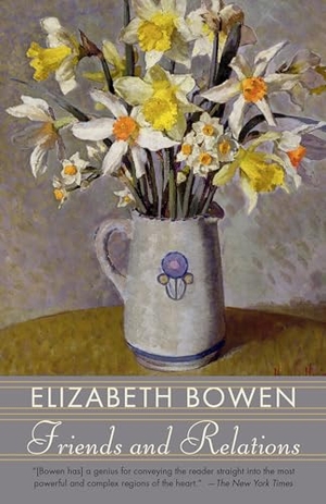 Bowen, Elizabeth. Friends and Relations. Random House, 2020.