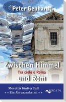 Zwischen Himmel und Rom - Tra Cielo e Roma