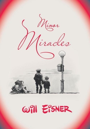 Eisner, Will. Minor Miracles. WW Norton & Co, 2009.