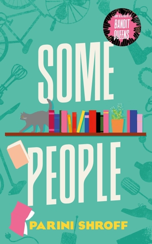 Shroff, Parini. Some People. Atlantic Books, 2026.
