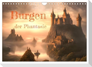 Burgen der Phantasie (Wandkalender 2024 DIN A4 quer), CALVENDO Monatskalender