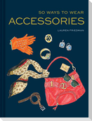 50 Ways to Wear Accessories