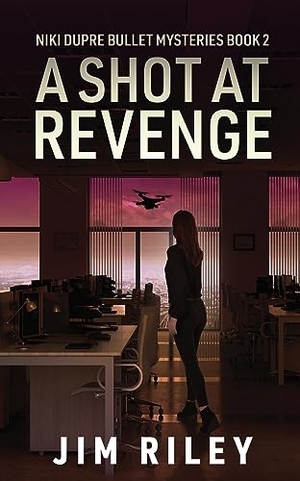Riley, Jim. A Shot at Revenge. Next Chapter, 2023.