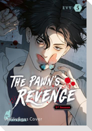 The Pawn's Revenge - 3rd Season 5