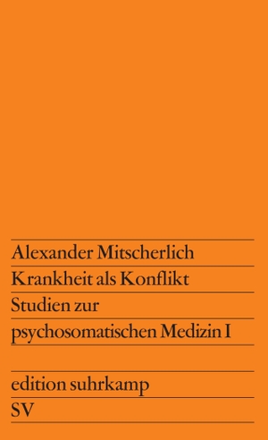 Mitscherlich, Alexander. Krankheit als Konflikt - Studien zur psychosomatischen Medizin 1. Suhrkamp Verlag AG, 1995.