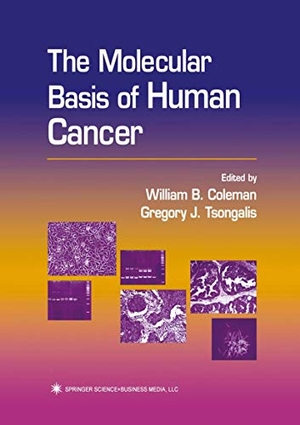 Tsongalis, Gregory J. / William B. Coleman (Hrsg.). The Molecular Basis of Human Cancer. Humana Press, 2010.