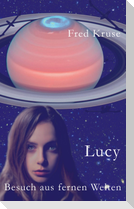 Lucy - Besuch aus fernen Welten (Band 1)