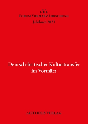 Cusack, Andrew (Hrsg.). Deutsch-britischer Kulturtransfer im Vormärz - Forum Vormärz Jahrbuch 2023. Aisthesis Verlag, 2024.