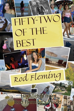 Fleming, Rod. Fifty-Two of the Best - Highlights from Rod Fleming's World. Rod Fleming, 2017.