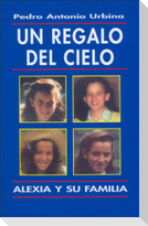 Un regalo del cielo : Alexia y su familia