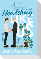Headstrong Like Us (Special Edition Hardcover)