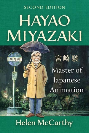 Mccarthy, Helen. Hayao Miyazaki - Master of Japanese Animation, 2d ed.. McFarland and Company, Inc., 2026.