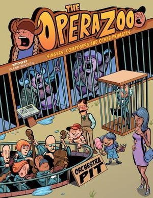Winters. The Opera Zoo - Singers, Composers and Other Primates. Kendall Hunt Publishing, 2015.