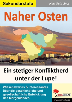 Naher Osten - Kulturelle Vielfalt & Konflikte unter der Lupe!. Kohl Verlag, 2016.