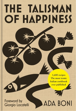 Boni, Ada. The Talisman of Happiness - The most iconic and beloved Italian cookbook ever published. Octopus Publishing Ltd., 2026.