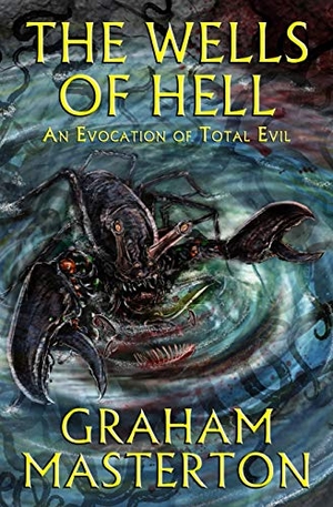 Masterton, Graham. The Wells of Hell. Amazon Digital Services LLC - Kdp, 2015.