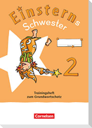 Einsterns Schwester - Sprache und Lesen 2. Schuljahr. Trainingsheft zum Grundwortschatz