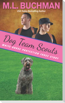 Dog Team Scouts: a Secret Service dog romance story