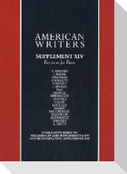 American Writers, Supplement XIV: A Collection of Critical Literary and Biographical Articles That Cover Hundreds of Notable Authors from the 17th Cen
