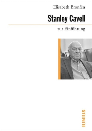 Bronfen, Elisabeth. Stanley Cavell zur Einführung. Junius Verlag GmbH, 2009.