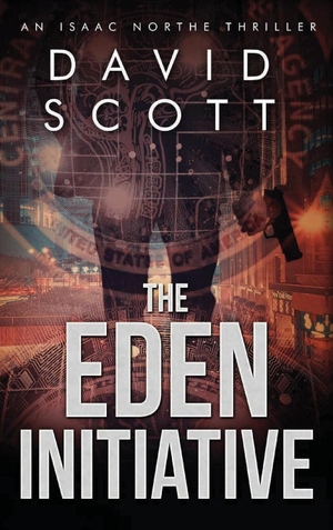 Scott, David. The Eden Initiative - An Isaac Northe Thriller. David Scott Books, 2023.
