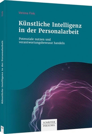 Fink, Verena. Künstliche Intelligenz in der Personalarbeit - Potenziale nutzen und verantwortungsbewusst handeln. Schäffer-Poeschel Verlag, 2021.