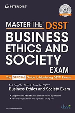 Peterson'S. Master the Dsst Business Ethics & Society Exam. Peterson's, 2021.