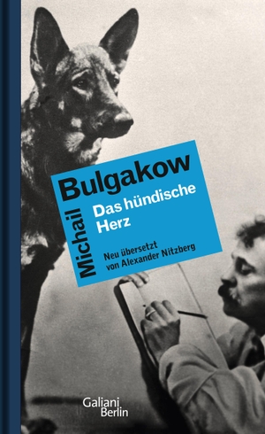 Bulgakow, Michail. Das hündische Herz. Galiani, Verlag, 2013.