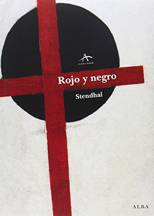 Stendhal. Rojo y negro. Alba Editorial, 2014.