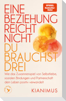 Eine Beziehung reicht nicht - du brauchst drei