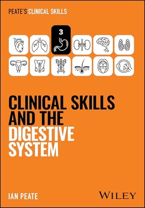 Peate, Ian. Clinical Skills and the Digestive System. John Wiley & Sons Inc, 2026.