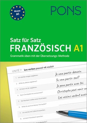 PONS Satz für Satz Französisch A1 - Grammatik üben mit der Übersetzungs-Methode. Pons Langenscheidt GmbH, 2024.