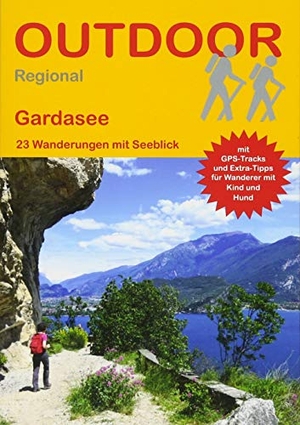 Barelds, Idhuna / Wolfgang Barelds. Gardasee - 23 Wanderungen mit Seeblick. Stein, Conrad Verlag, 2018.