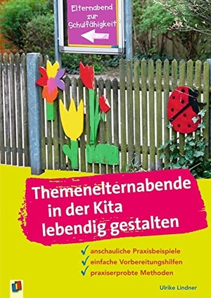 Lindner, Ulrike. Themenelternabende in der Kita lebendig gestalten - anschauliche Praxisbeispiele, einfache Vorbereitungshilfen, praxiserprobte Methoden. Verlag an der Ruhr GmbH, 2013.