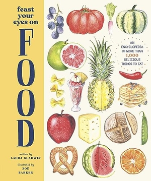 Gladwin, Laura. Feast Your Eyes on Food - An Encyclopedia of More Than 1,000 Delicious Things to Eat. Magic Cat, 2021.