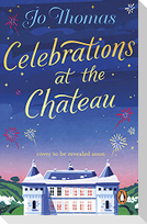 Celebrations at the Chateau