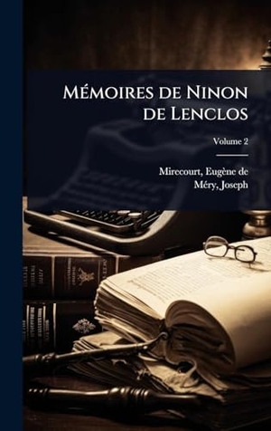 MÃry. MÃ(c)moires de Ninon de Lenclos. Tradd Street Press, 2025.