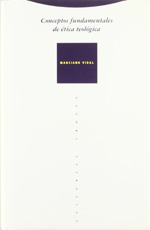 Vidal, Marciano. Conceptos fundamentales de ética teológica. Editorial Trotta, S.A., 1992.