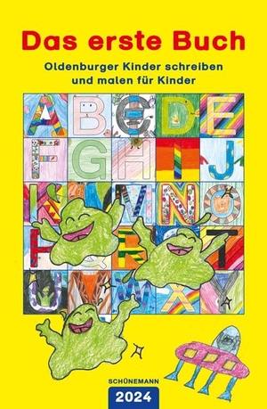 Das erste Buch e. V. (Hrsg.). Das erste Buch 2024 - Oldenburger Kinder schreiben und malen für Kinder. Schuenemann C.E., 2024.